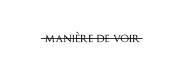 Maniere De Voir